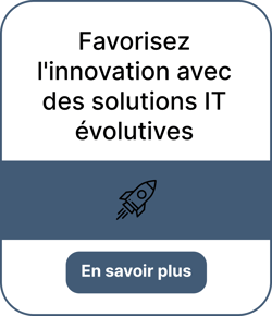 Favorisez l'innovation avec des solutions IT évolutives